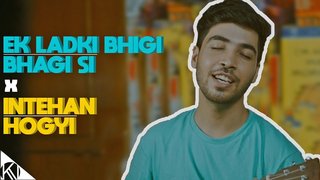 Ek Ladki Bheegi Bhaagi x Intehan Ho Gayi | Mashup | Karan Nawani