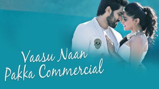 Vaasu Naan Pakka Commercial (2018)