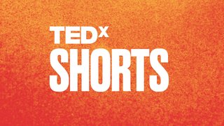 TEDx SHORTS